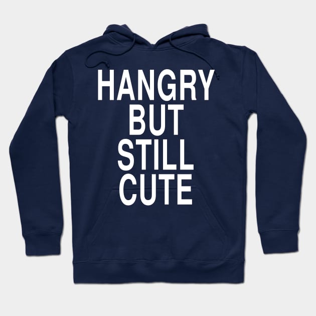 Hangry But Still Cute: Funny Hungry Foodie Gift Hoodie by Tessa McSorley